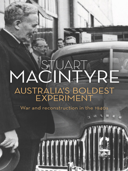 Title details for Australia's Boldest Experiment by Stuart Macintyre - Available